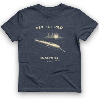 HL Hunley We Got Em T-Shirt