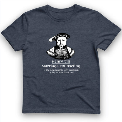 Henry VIII Try Again T- Shirt