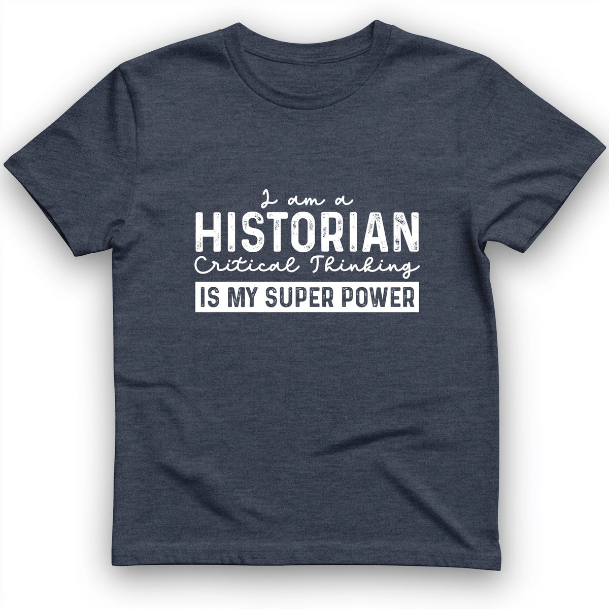 Historian Critical Thinking T-Shirt