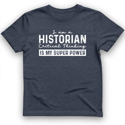 Historian Critical Thinking T-Shirt