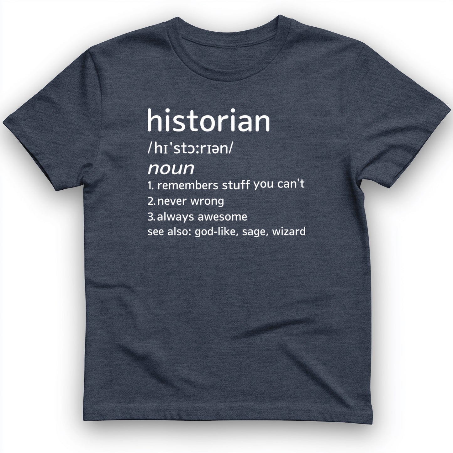 Historian Defined T-Shirt