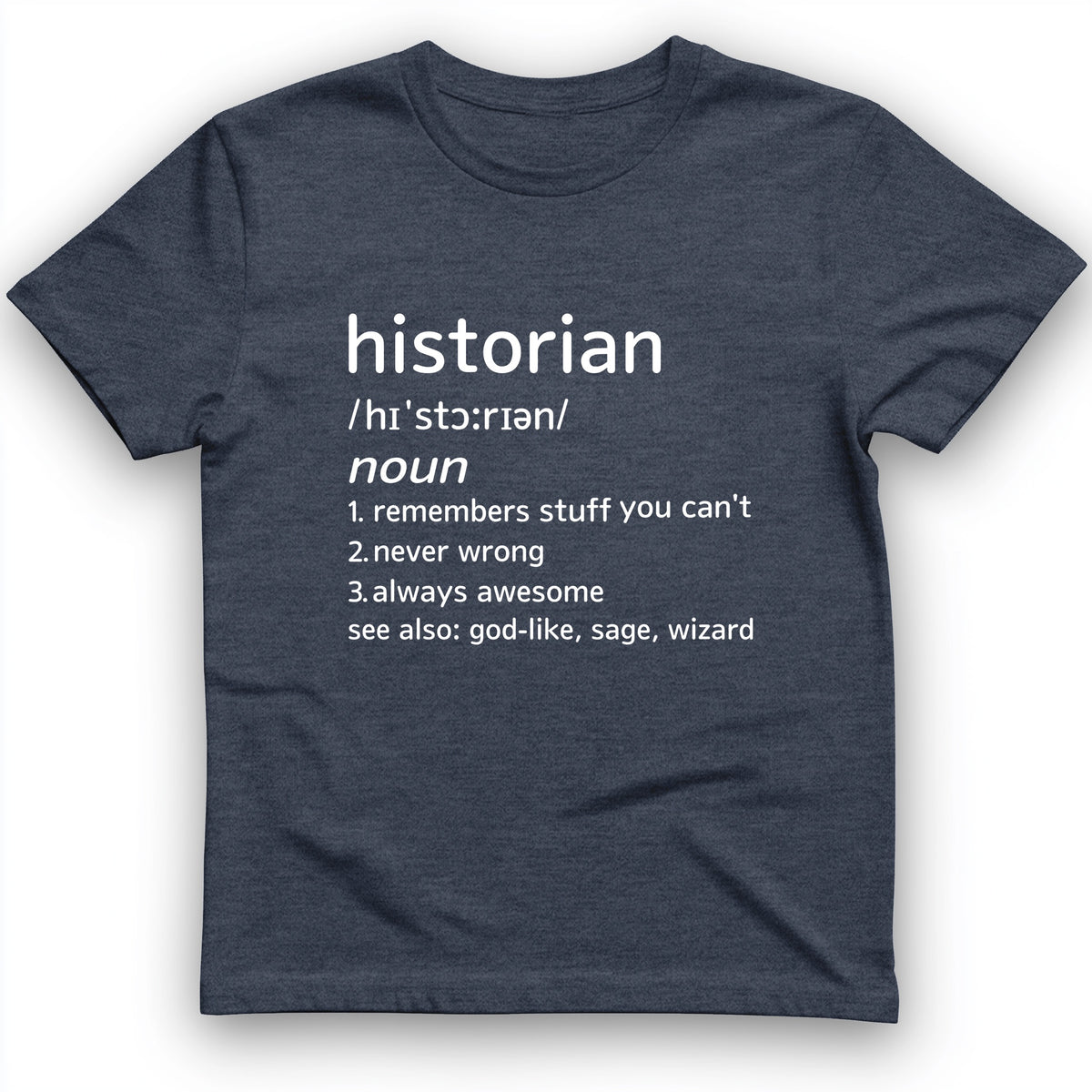 Historian Defined T-Shirt