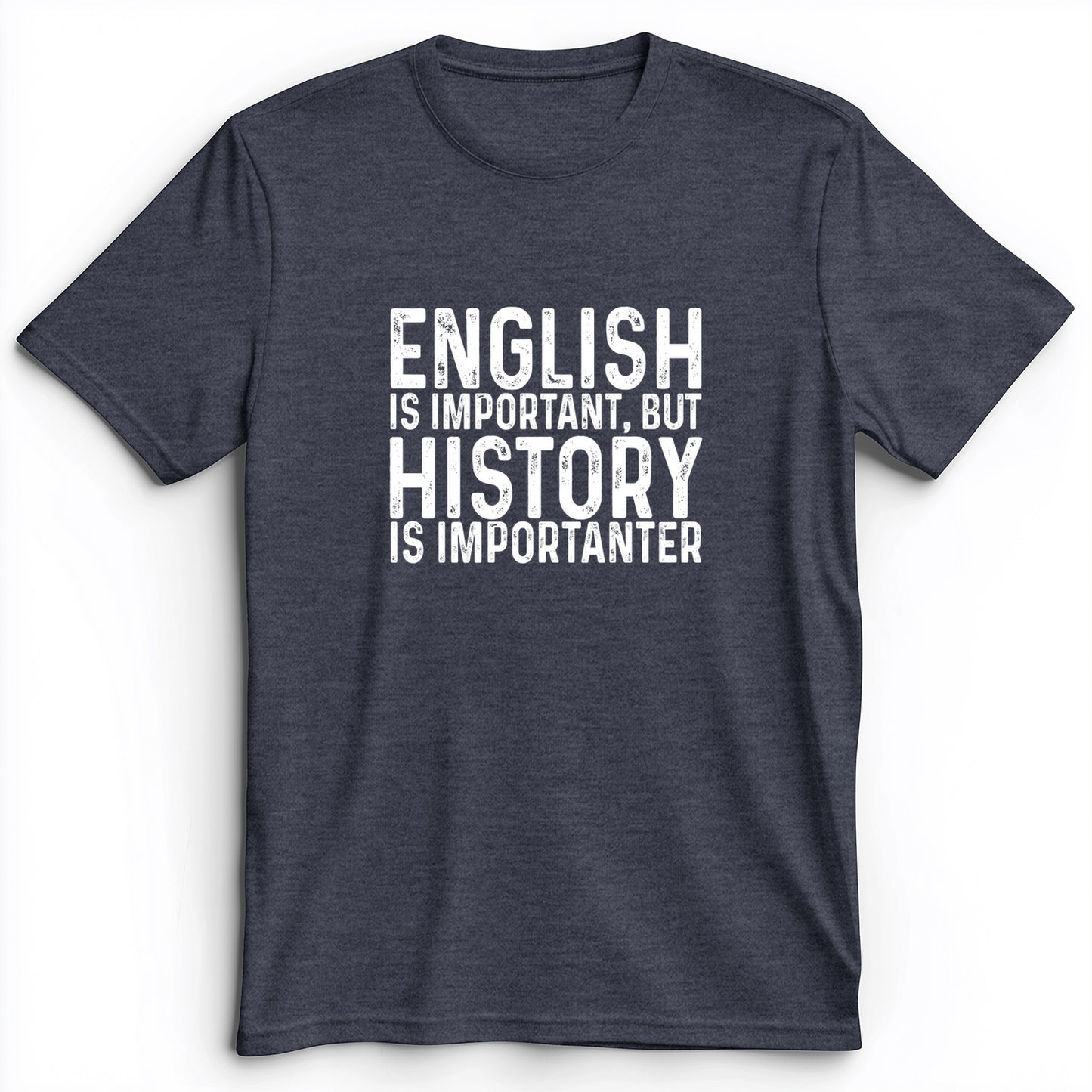 History Is Importanter Premium Tee