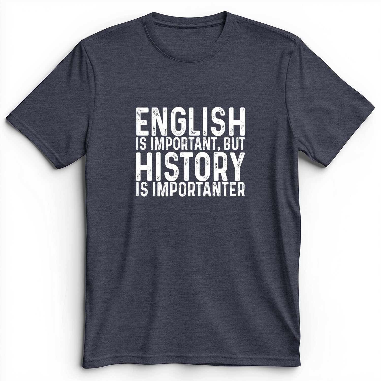 History Is Importanter Premium Tee