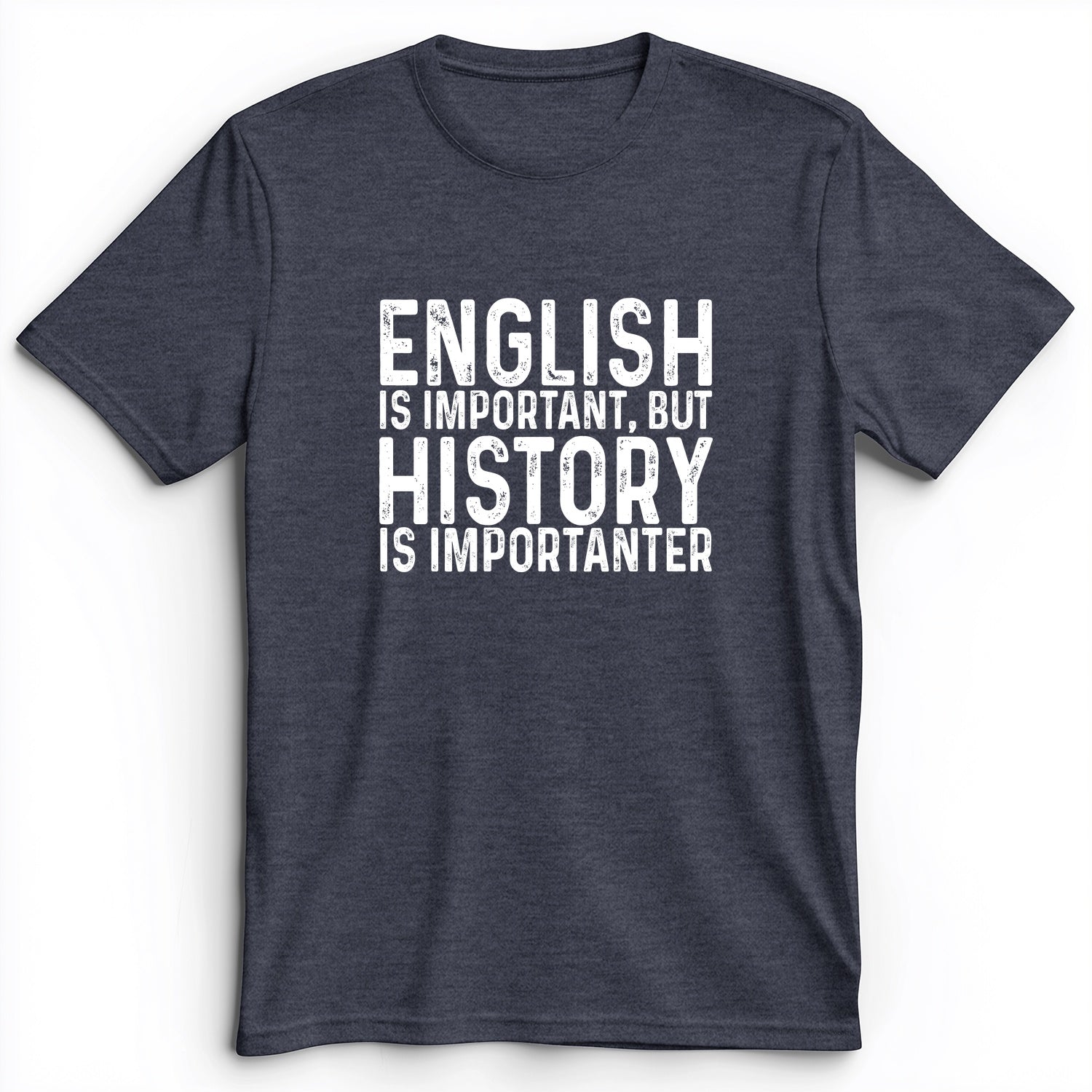 History Is Importanter Premium Tee
