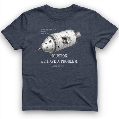 Houston We Have a Problem T-Shirt