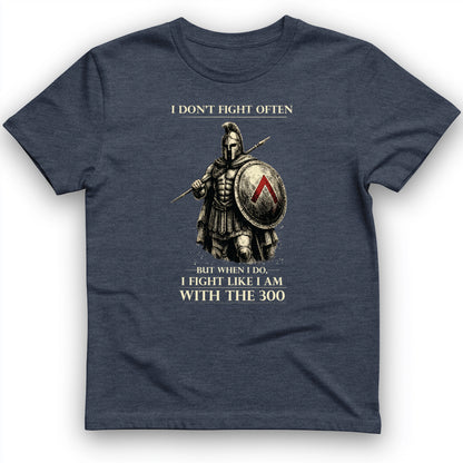 I Don't Fight Often T-Shirt