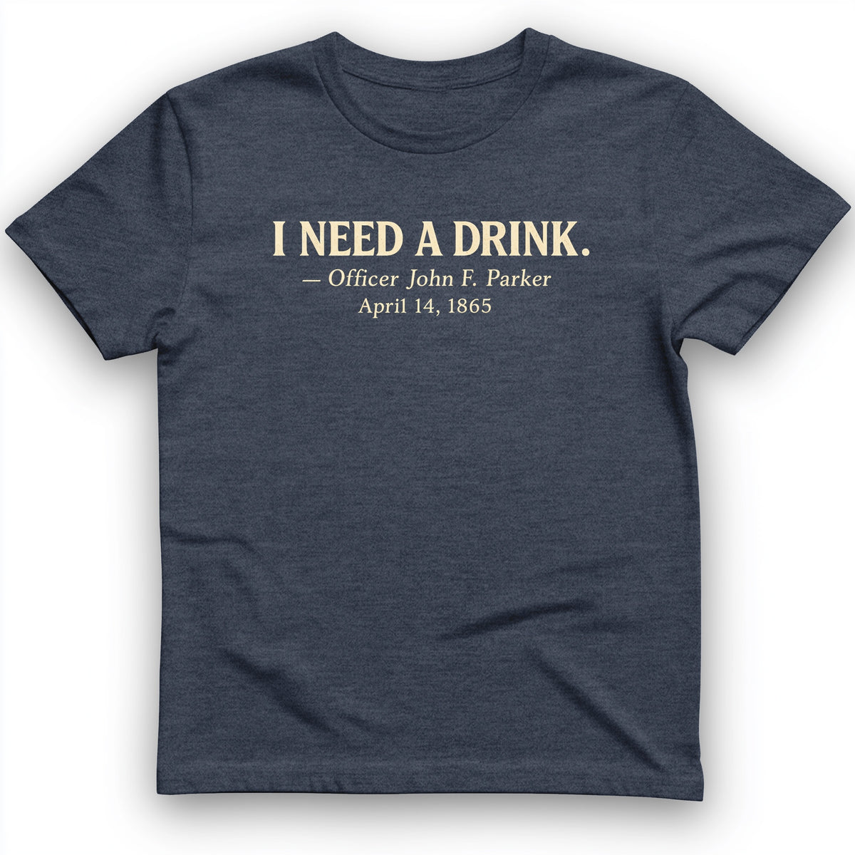 I Need a Drink T-Shirt