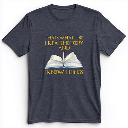 I Read History Premium Tee