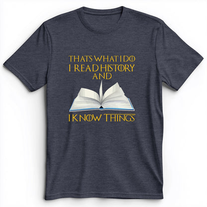 I Read History Premium Tee