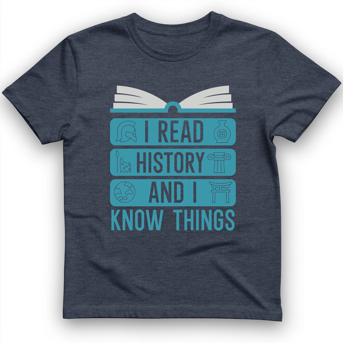 I Read History And Know Things T-Shirt