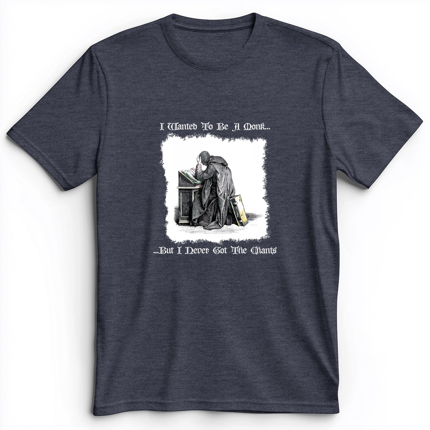 I Wanted To Be A Monk Premium Tee