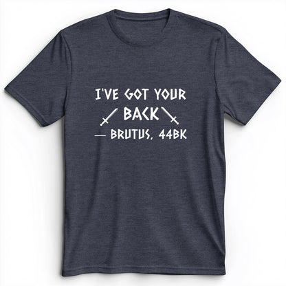 I've Got Your Back Premium Tee