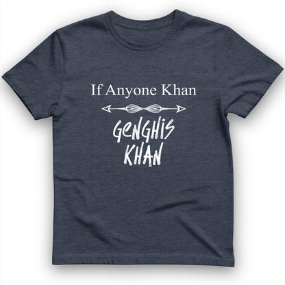 If Anyone Khan T-Shirt
