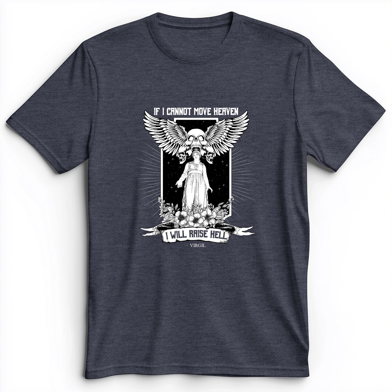 If I Cannot Move Heaven Premium Tee