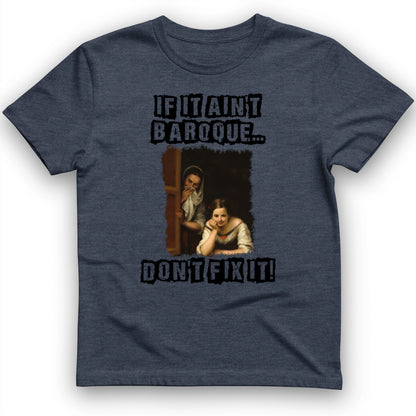 If It Ain't Baroque T-Shirt
