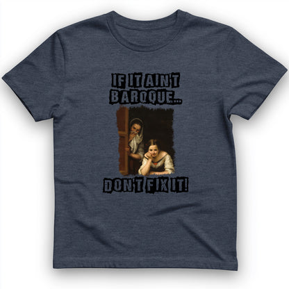 If It Ain't Baroque T-Shirt
