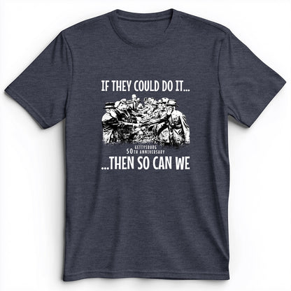 If They Could Do It Premium Tee