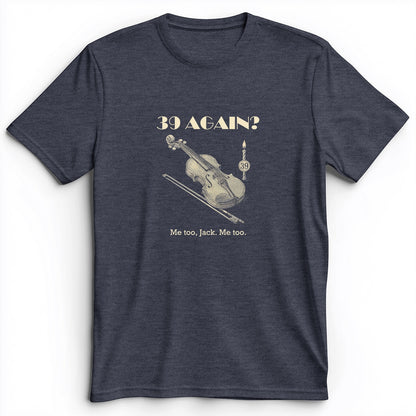 Jack Benny 39 Again Premium Tee