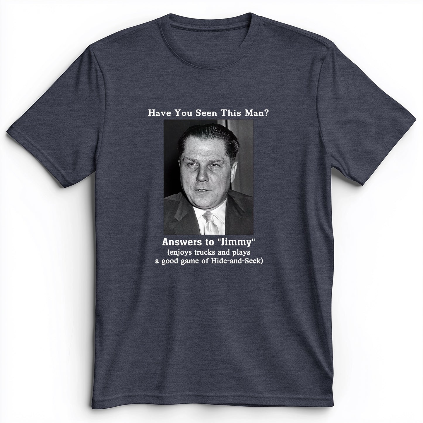Jimmy Hoffa Premium Tee