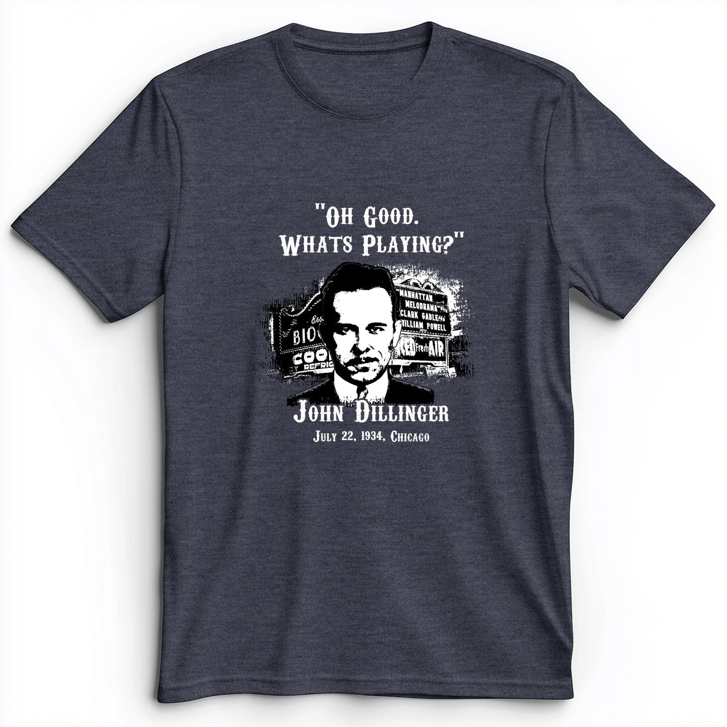 John Dillinger Let's Go To Movies Premium Tee