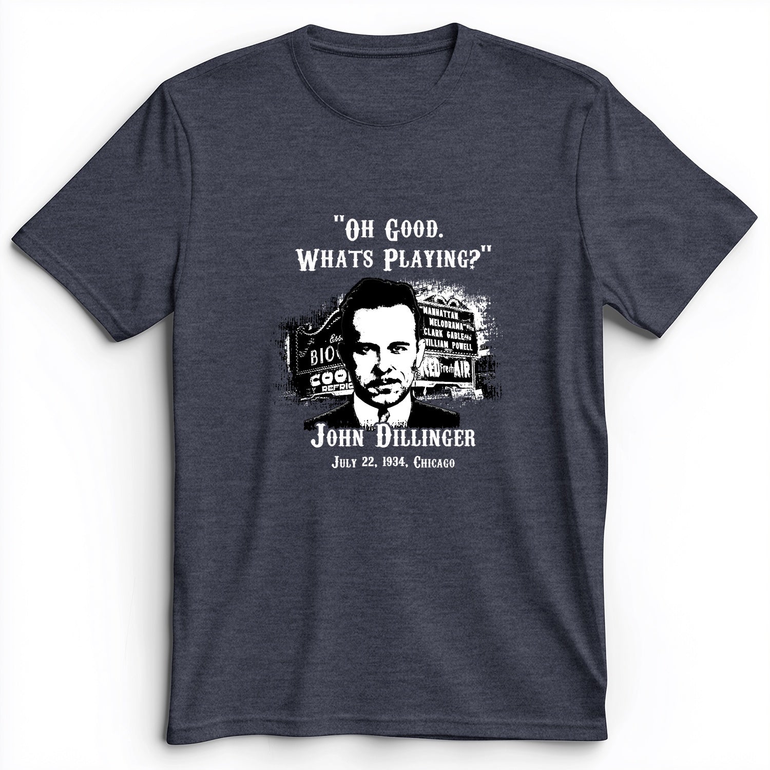 John Dillinger Let's Go To Movies Premium Tee