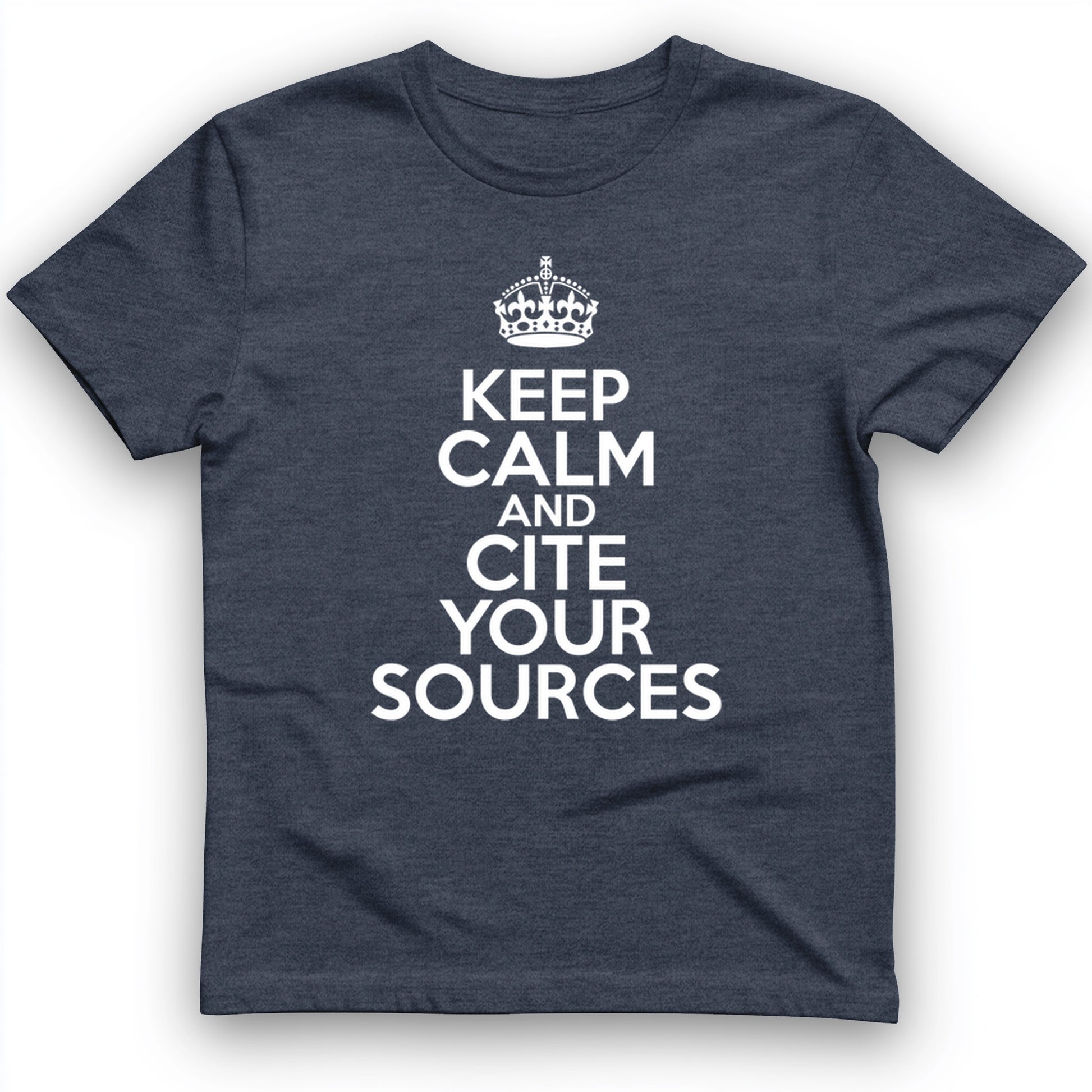 Keep Calm and Cite Your Sources T-Shirt