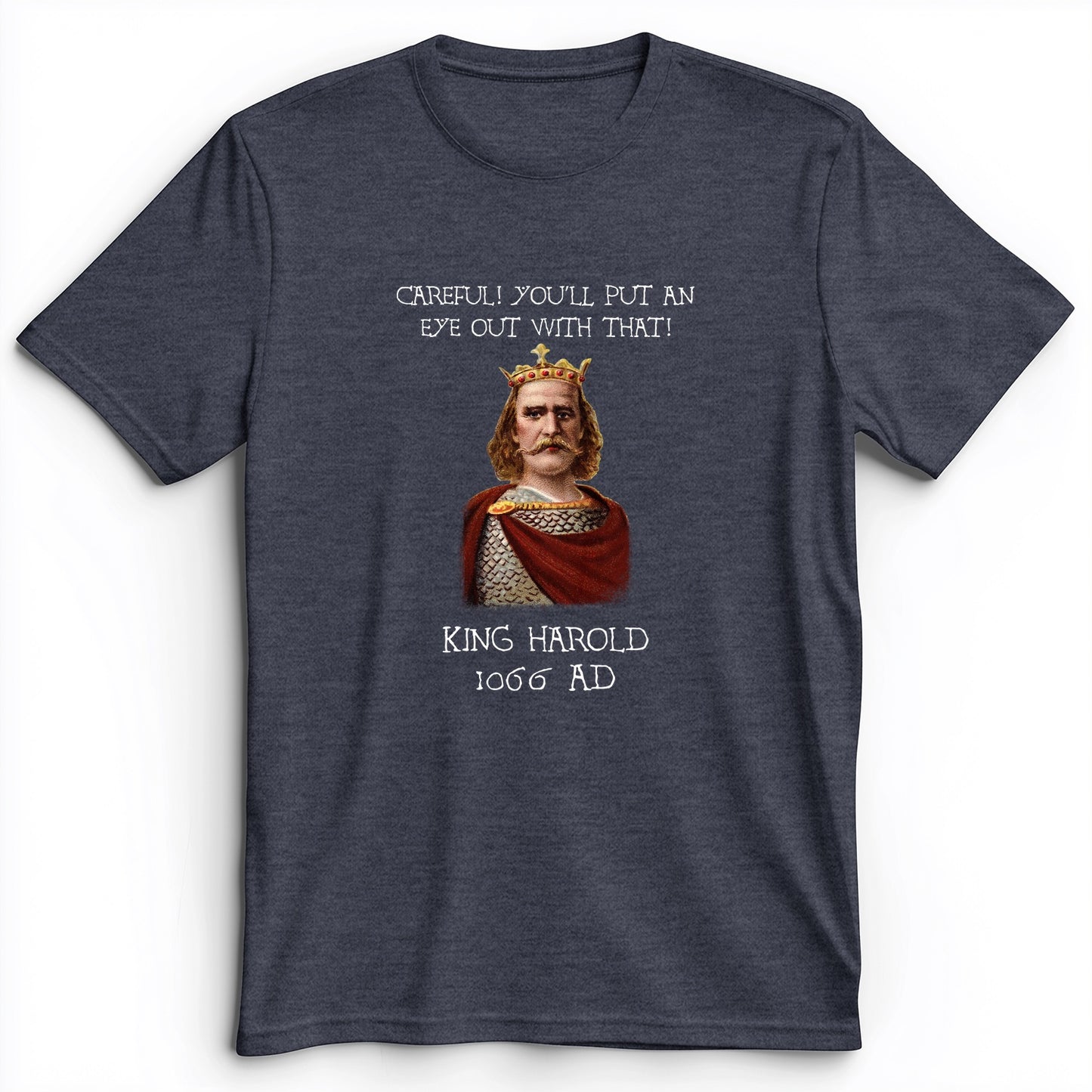 King Harold - Take Your Eye Out Premium Tee