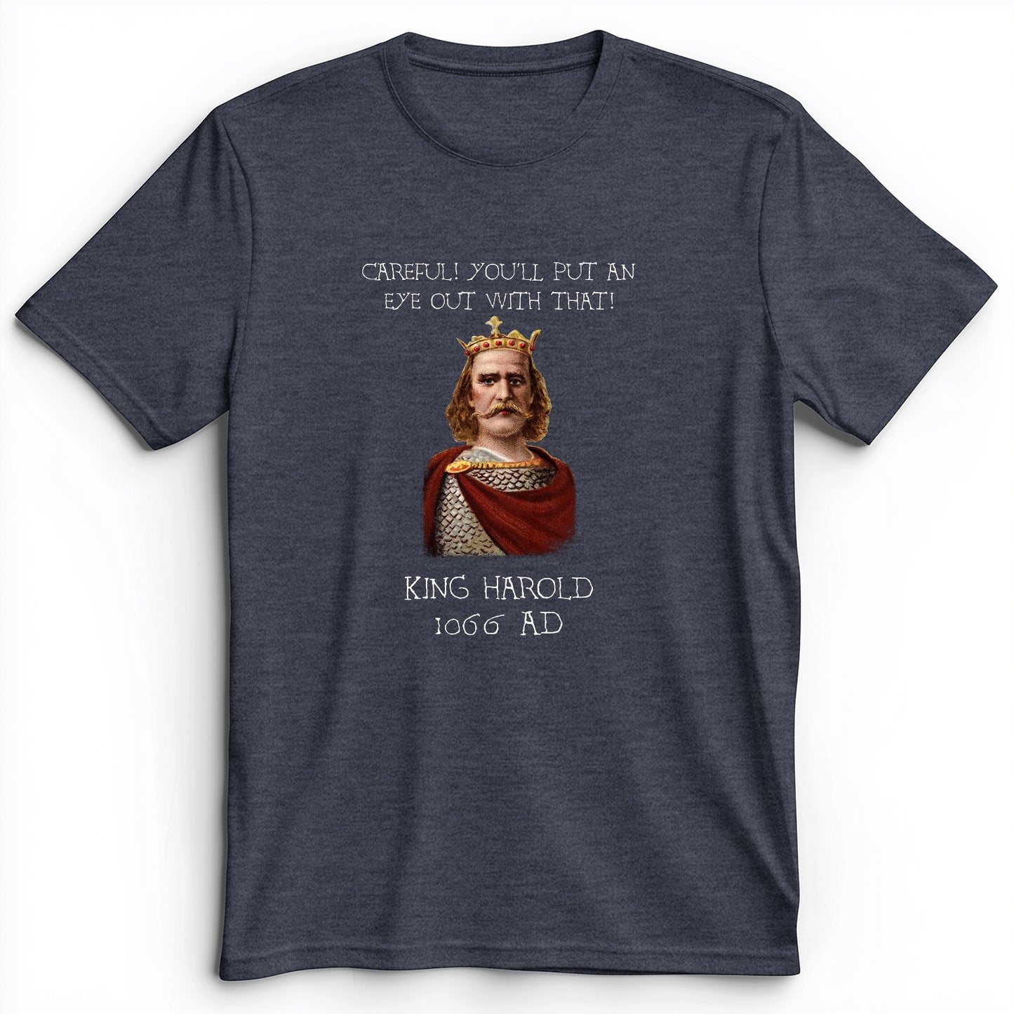 King Harold - Take Your Eye Out Premium Tee