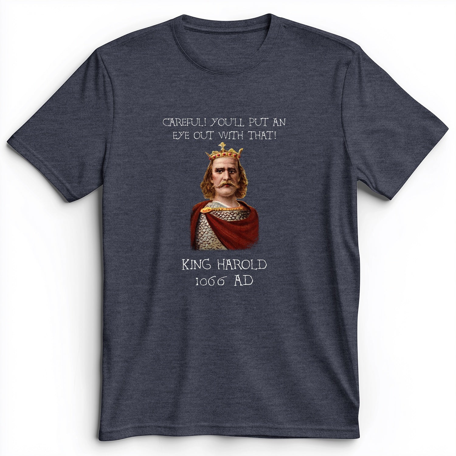 King Harold - Take Your Eye Out Premium Tee