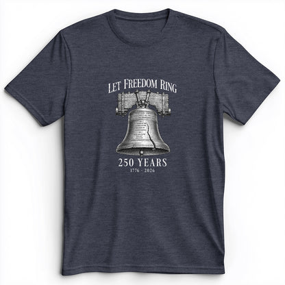 Let Freedom Ring 250 Premium Tee