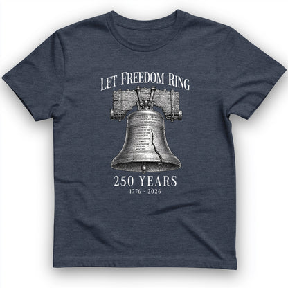 Let Freedom Ring 250 T-Shirt