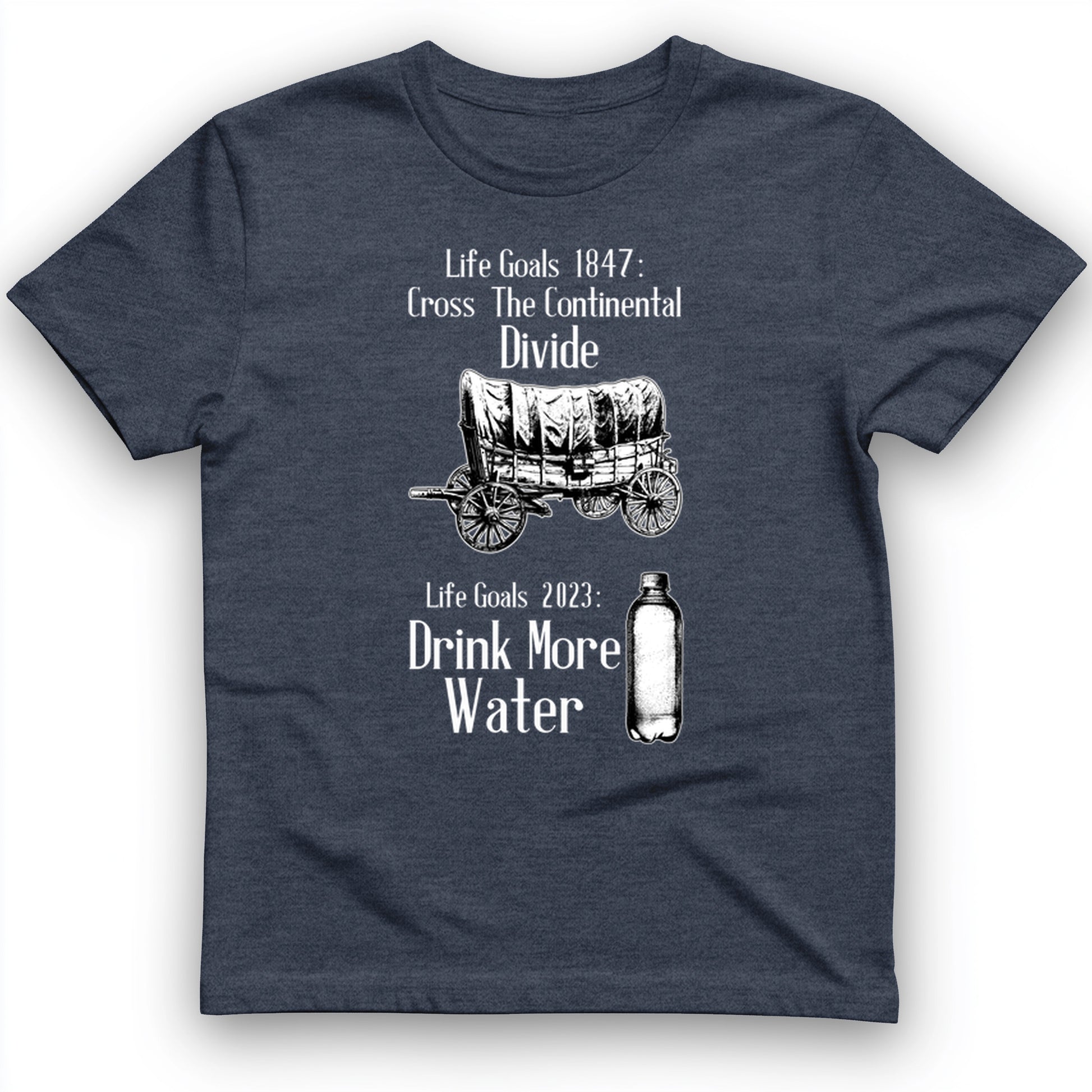 Life Goals T-Shirt