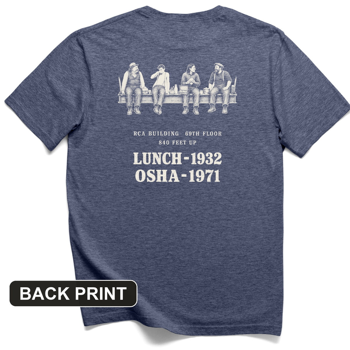 Lunch 1932 OSHA 1971 Back Print T-Shirt