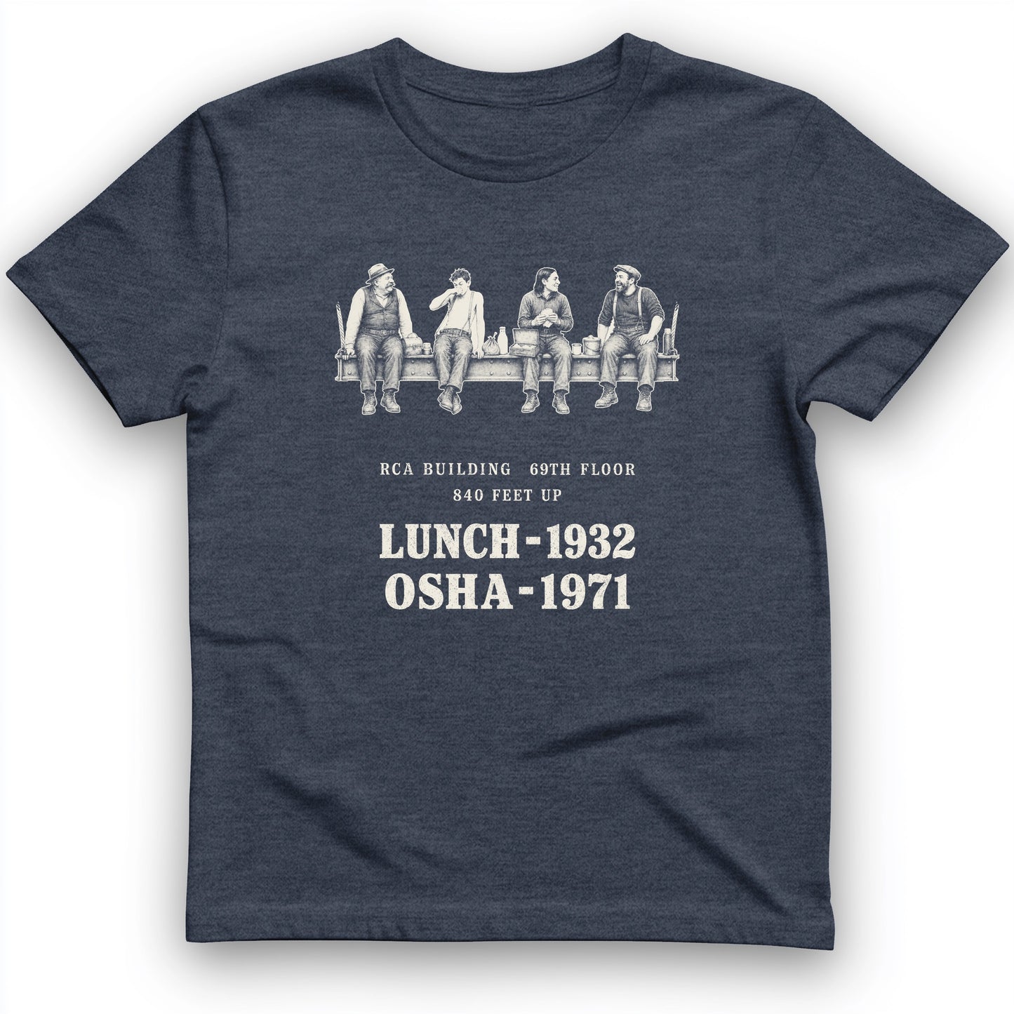 Lunch 1932 OSHA 1971 T-Shirt