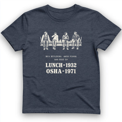 Lunch 1932 OSHA 1971 T-Shirt
