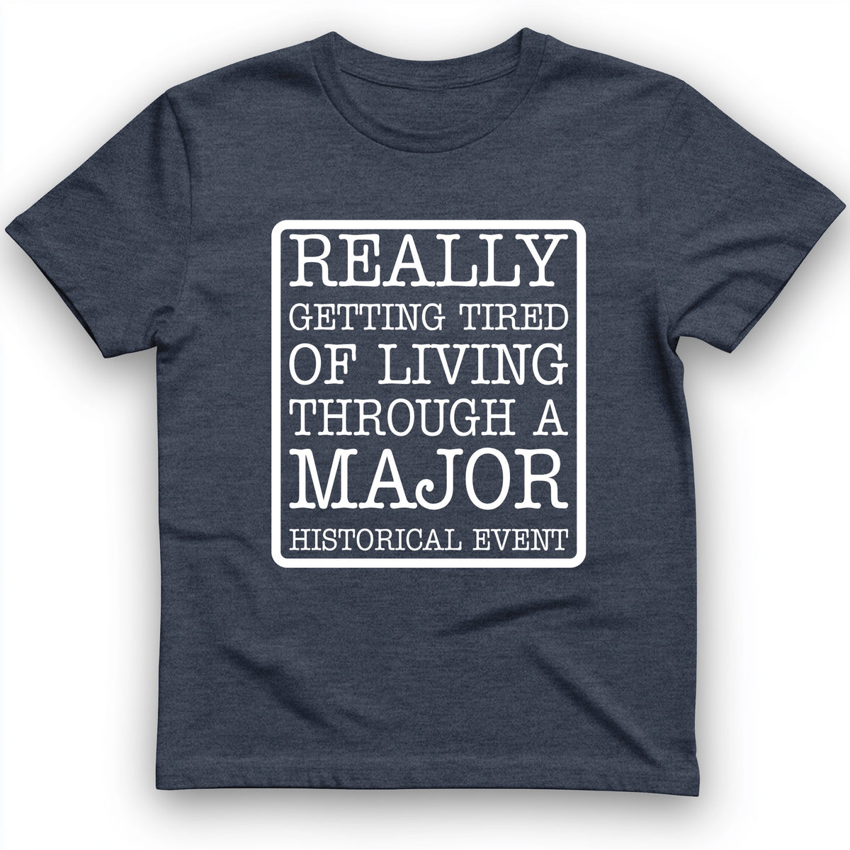 Major Historical Event T-Shirt