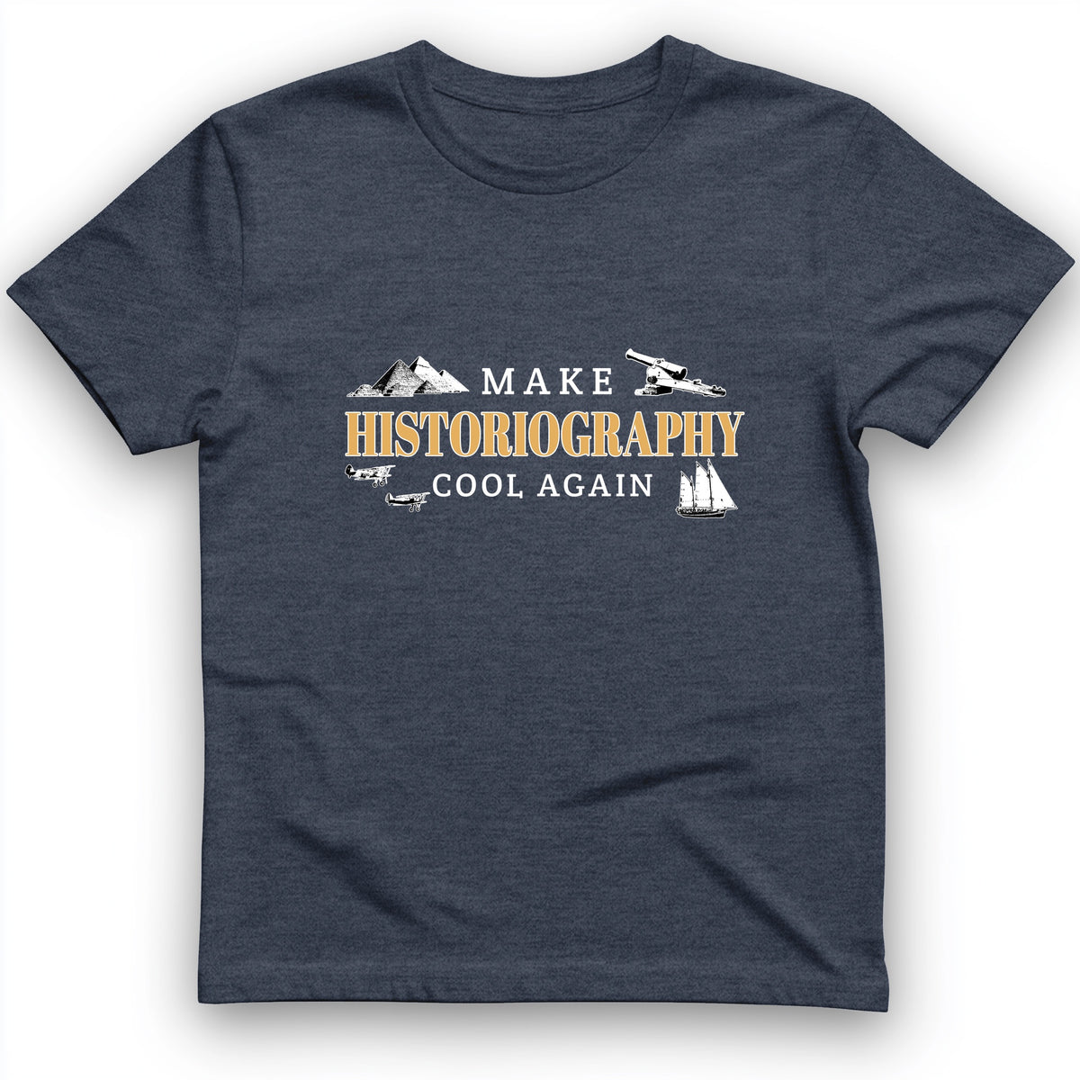 Make Historiography Cool Again T-Shirt