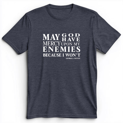 May God Have Mercy Premium Tee