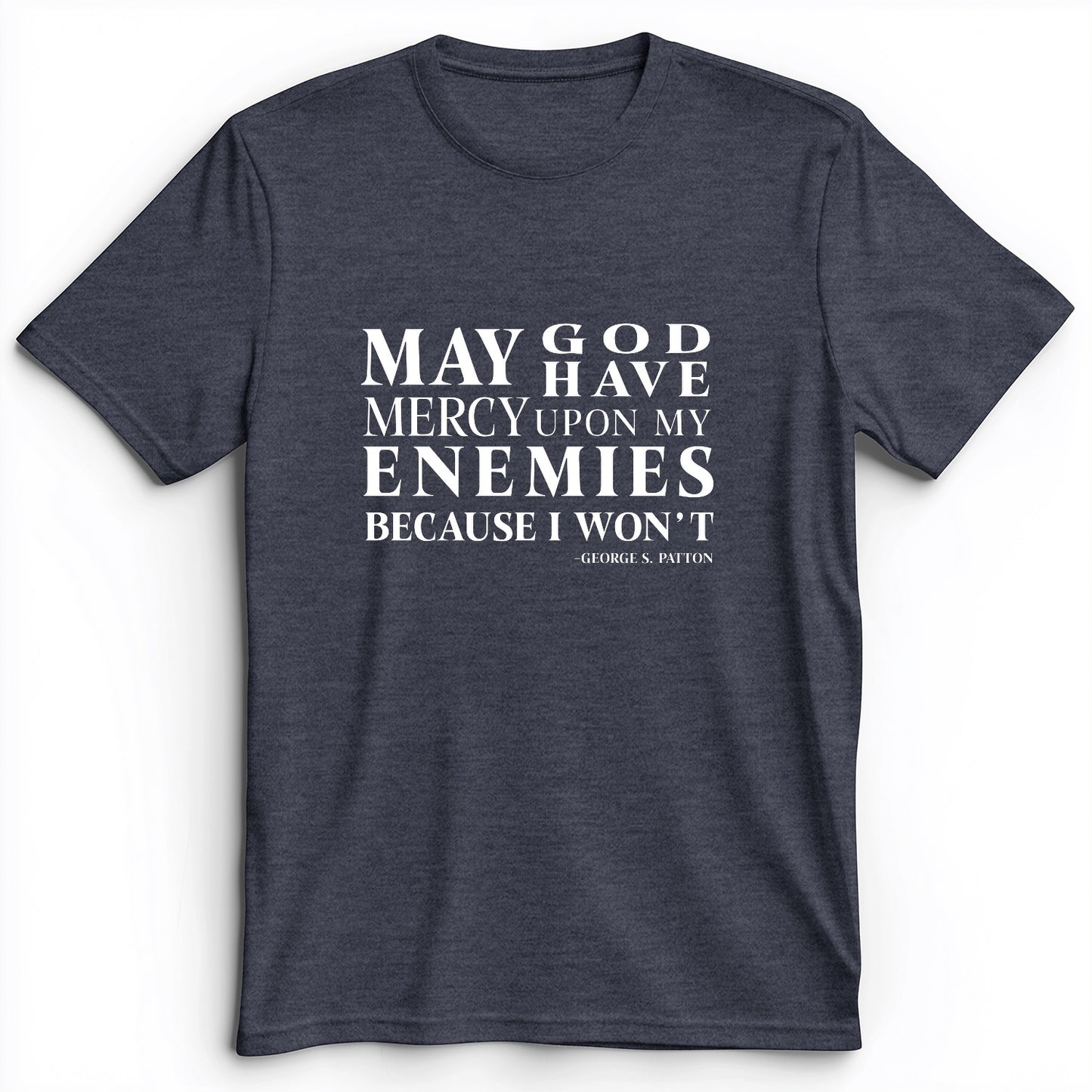 May God Have Mercy Premium Tee