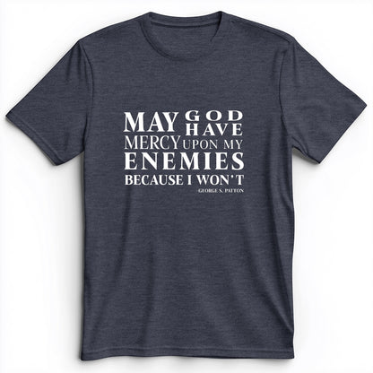 May God Have Mercy Premium Tee