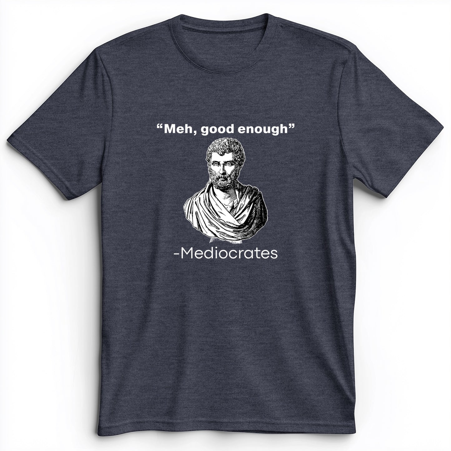 Mediocrates Premium Tee