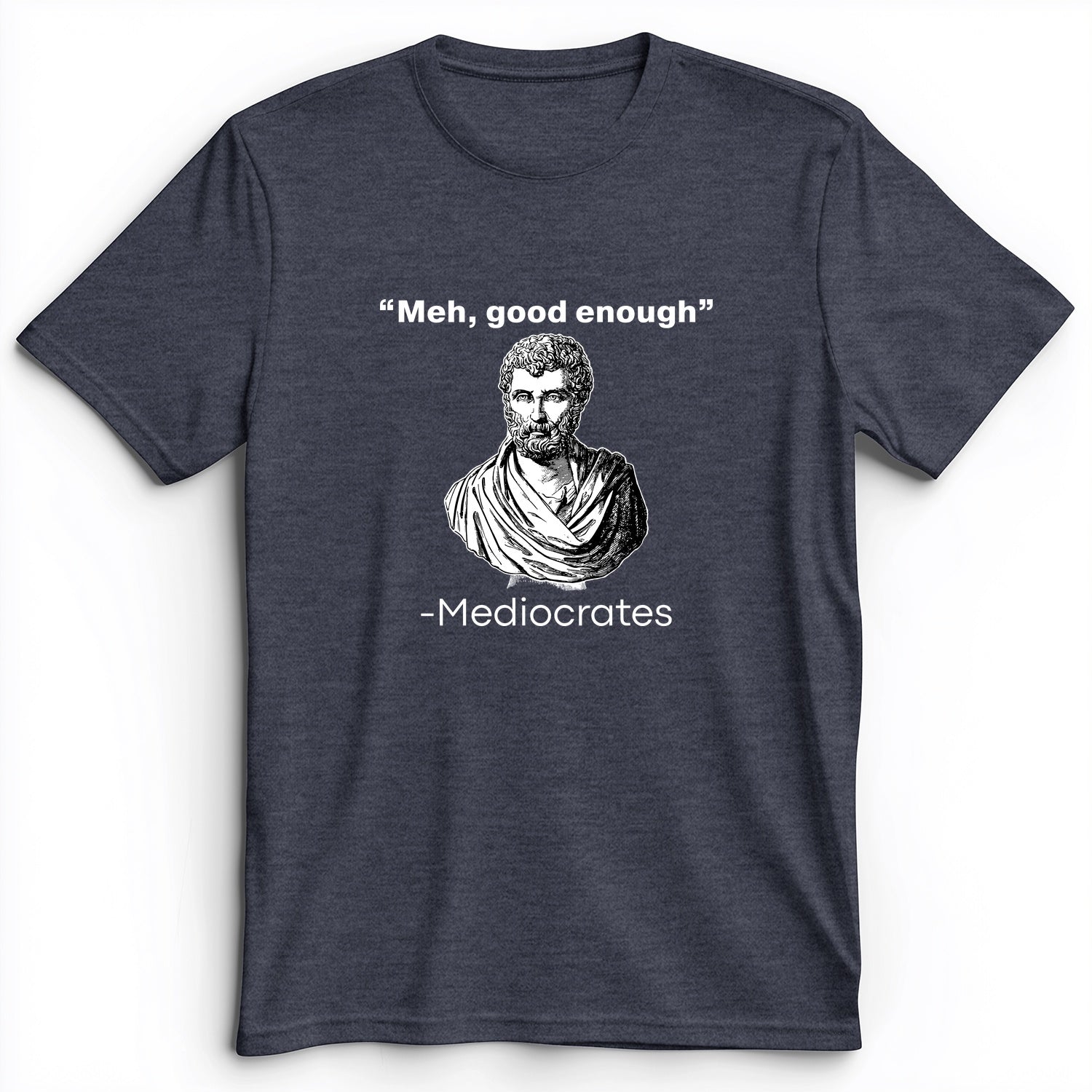 Mediocrates Premium Tee