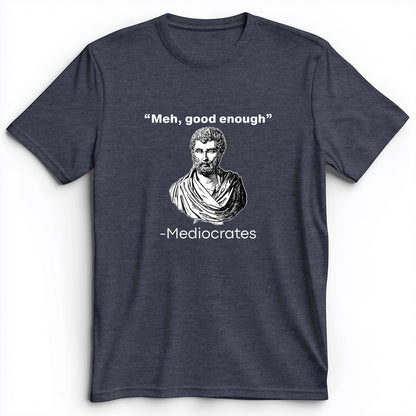 Mediocrates Premium Tee