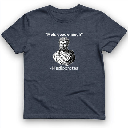 Mediocrates T-Shirt