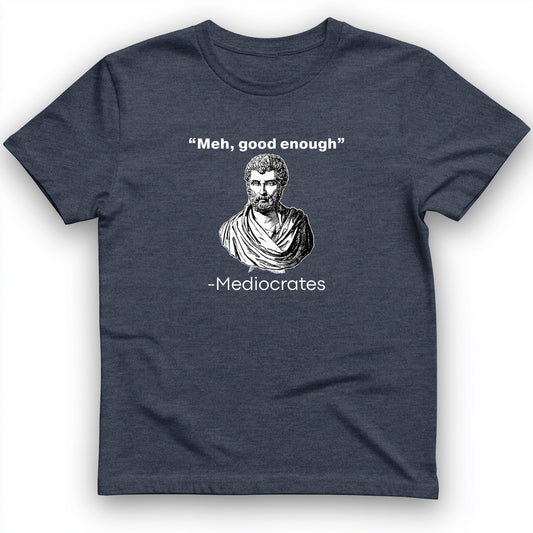 Mediocrates T-Shirt