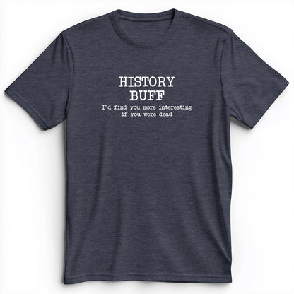 More Interesting If You Were Dead Premium Tee