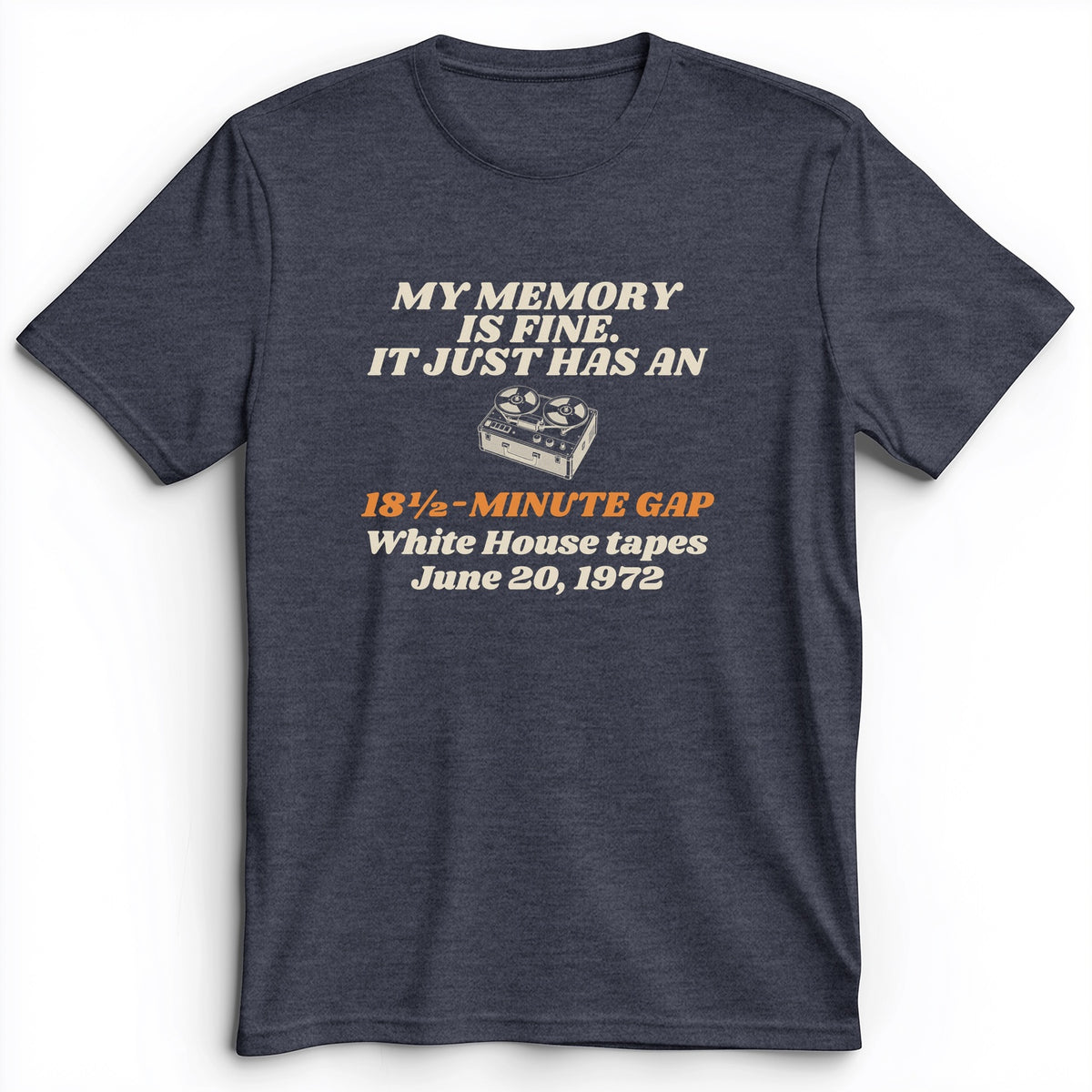 My Memory Has An 18 And A Half Minute Gap Premium Tee