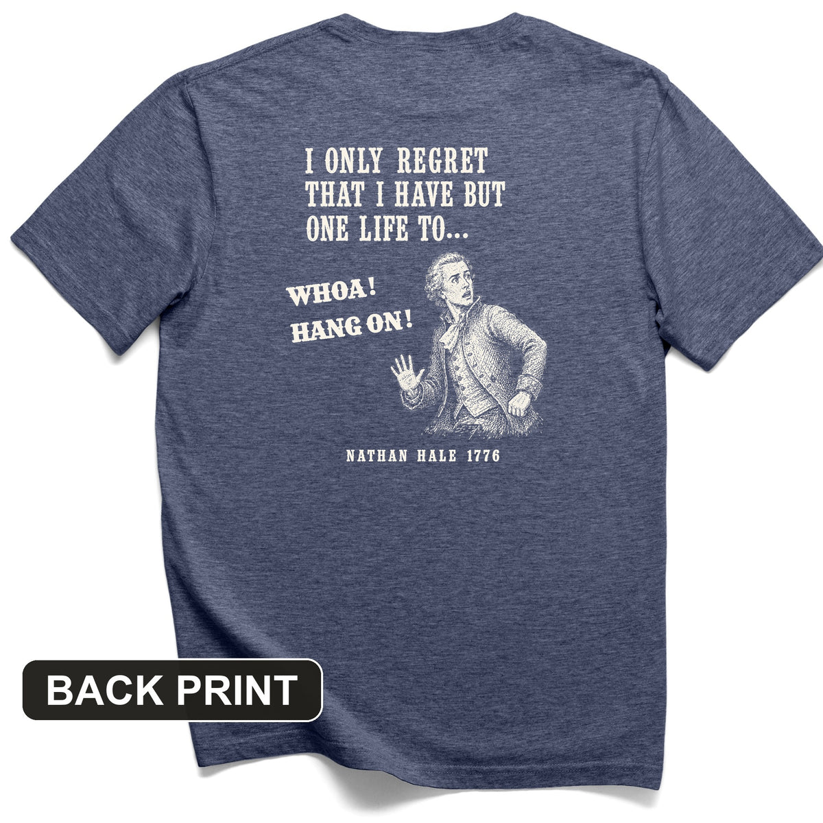 Nathan Hale Whoa Hang On Back Print T-Shirt