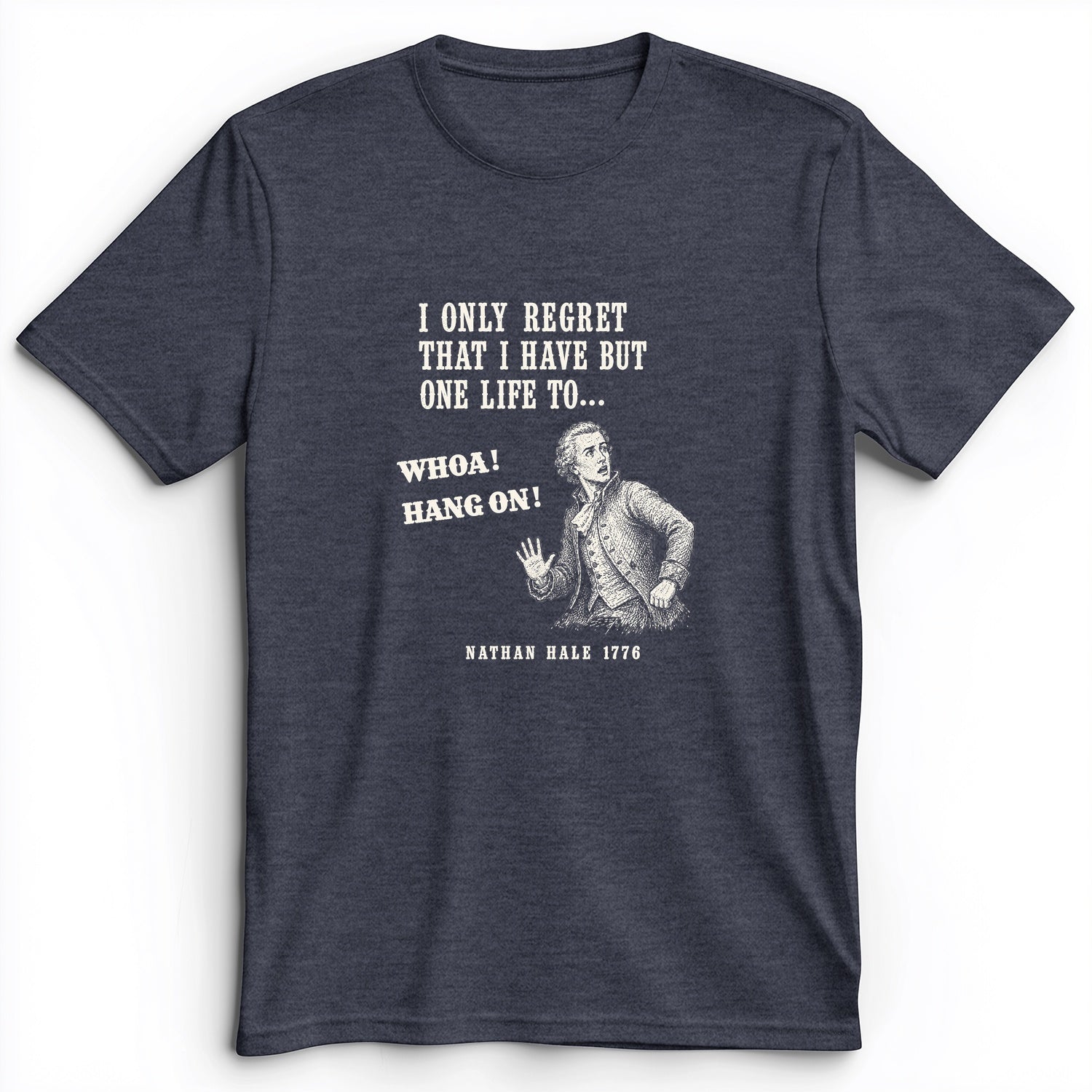 Nathan Hale Whoa Hang On Premium Tee